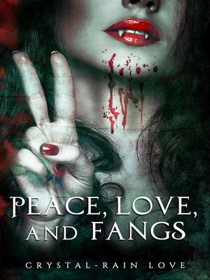 cover image of Peace, Love, and Fangs